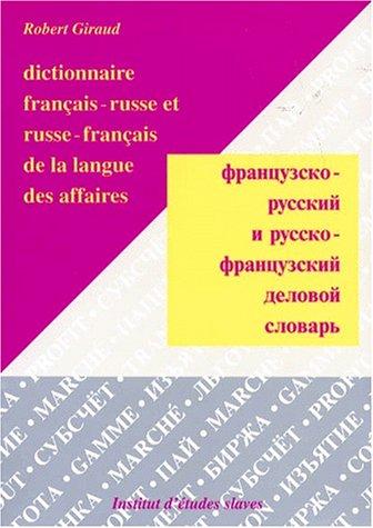 Dictionnaire français-russe et russe-français de la langue des affaires by Robert Giraud cover
