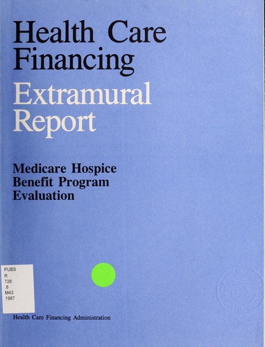 Medicare Hospice Benefit program evaluation