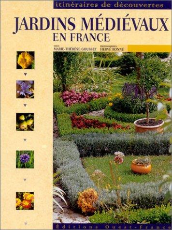 Jardins médiévaux en France by Marie-Thérèse Gousset cover
