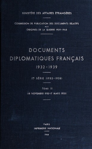 Documents diplomatiques français 1932-1939 by France. Commission de publication des documents relatifs aux origines de la guerre 1939-1945. cover
