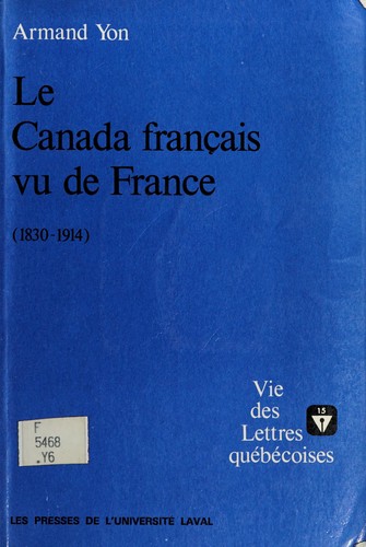 Le Canada français vu de France, 1830-1914 by Armand Yon cover