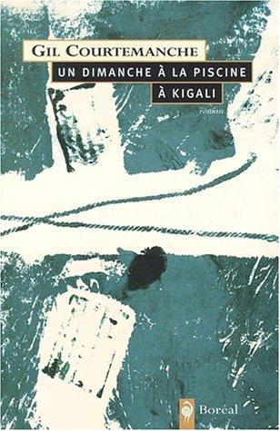 Un dimanche à la piscine à Kigali by Gil Courtemanche cover