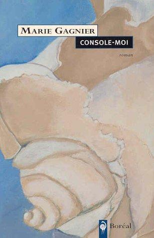 Console-moi by Marie Gagnier cover