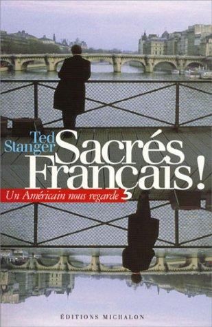 Sacrés Français ! by Ted Stanger cover