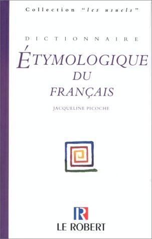 Dictionnaire étymologique du français by Jacqueline Picoche cover