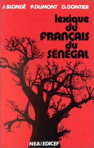 Lexique du français du Sénégal by Jacques Blondé cover