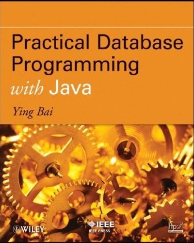 Practical database programming with Java