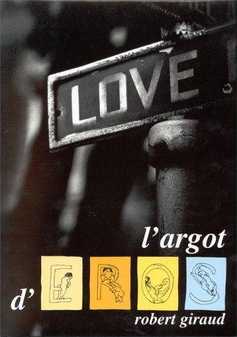 L' argot d'Eros by Robert Giraud cover