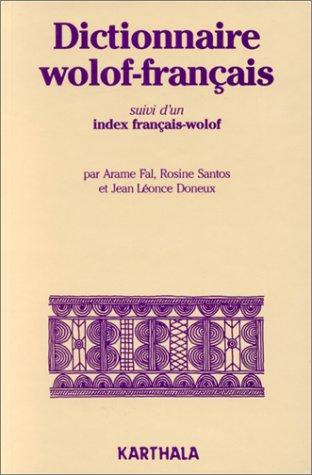 Dictionnaire wolof-français ; suivi de, Index français-wolof by Arame Fal cover