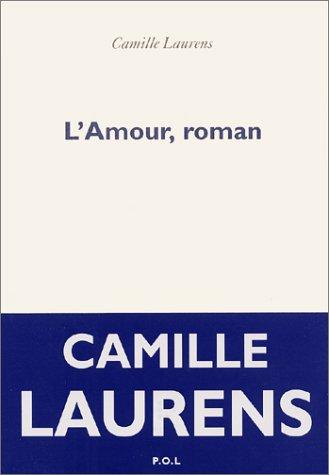 L' amour, roman by Camille Laurens cover