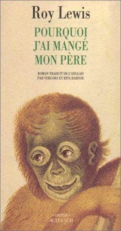 Pourquoi j'ai mange mon pere