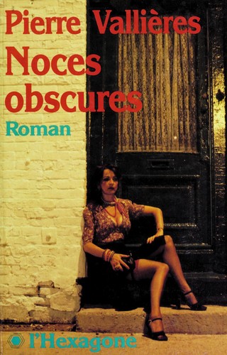 Noces obscures by Pierre Vallieres cover
