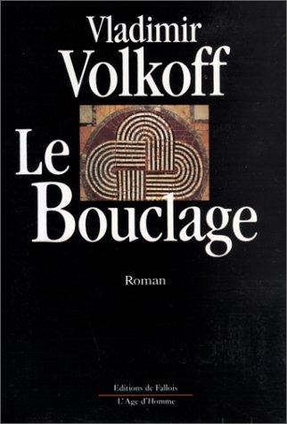 Le bouclage by Volkoff, Vladimir. cover