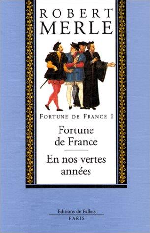 Fortune de France, volume I by Robert Merle cover