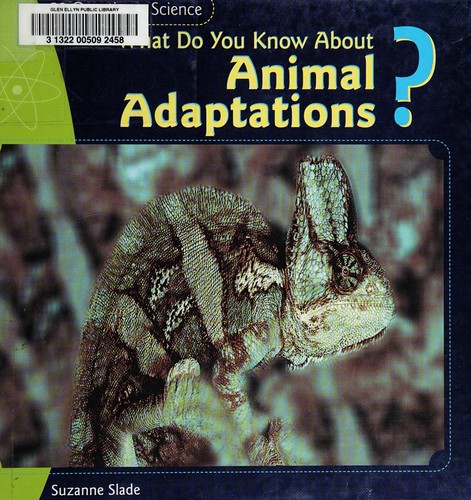 What do you know about animal adaptations? by Suzanne Slade cover