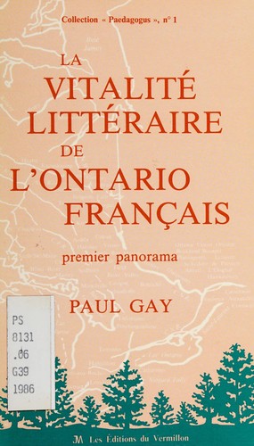 La vitalité littéraire de l'Ontario français by Paul Gay cover