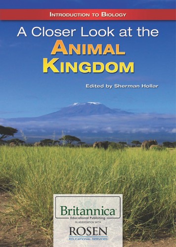 A closer look at the animal kingdom by Sherman Hollar cover