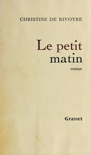 Le Petit matin by Christine de Rivoyre cover