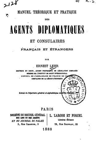 Manuel théorique et pratique des agents diplomatiques et consulaires franc̦ais et étrangers by Ernest Lehr cover