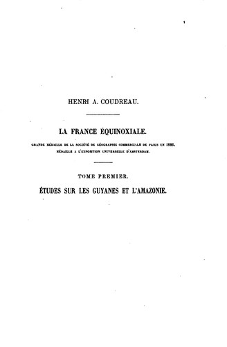 La France équinoxiale .. by Henri Anatole Coudreau cover