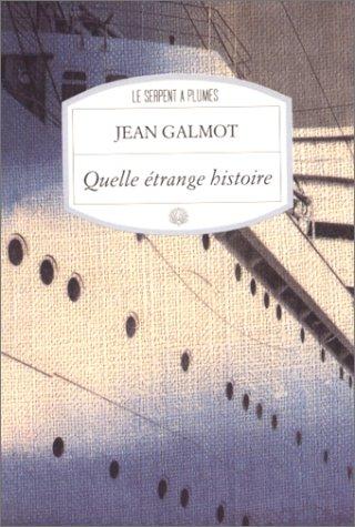 Quelle étrange histoire by Jean Galmot cover
