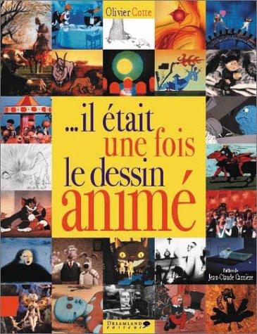 Il était une fois le dessin animé-- et le cinéma d'animation