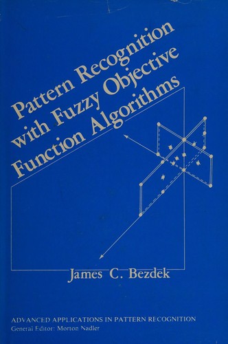 Pattern recognition with fuzzy objective function algorithms