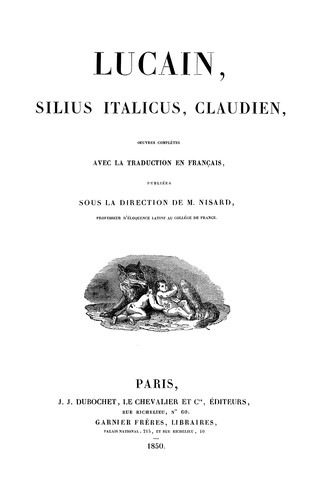 Lucain, Silius Italicus, Claudien, oeuvres complètes avec la traduction en français by Lucan cover