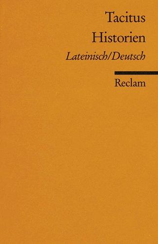 Historien. Zweisprachige Ausgabe. Lateinisch / Deutsch by P. Cornelius Tacitus cover