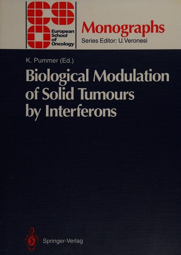 Biological Modulation of Solid Tumours by Interferons (Eso Monographs (European School of Oncology))