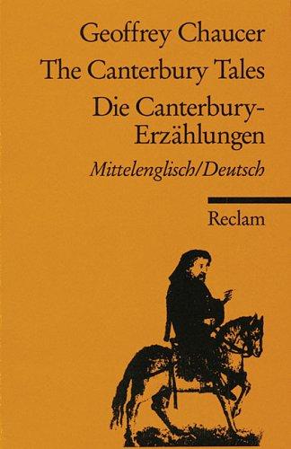 Die Canterbury - Erzählungen. Zweisprachige Ausgabe. Mittelenglisch / Deutsch by Geoffrey Chaucer cover