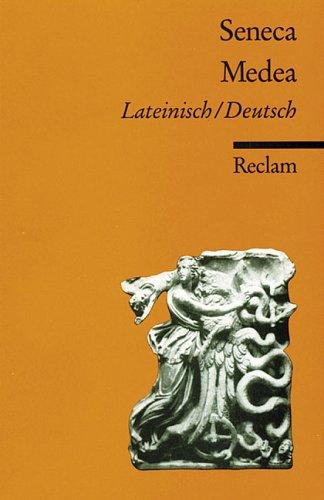 Medea. Zweisprachige Ausgabe. Lateinisch / Deutsch by Seneca the Younger cover