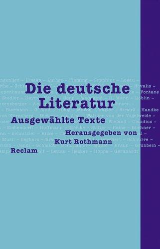 Die deutsche Literatur. Ausgewählte Texte by Kurt Rothmann cover