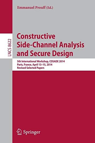 Constructive Side-Channel Analysis and Secure Design by Emmanuel Prouff cover