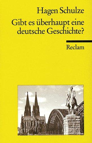 Gibt es überhaupt eine deutsche Geschichte? by Hagen Schulze cover