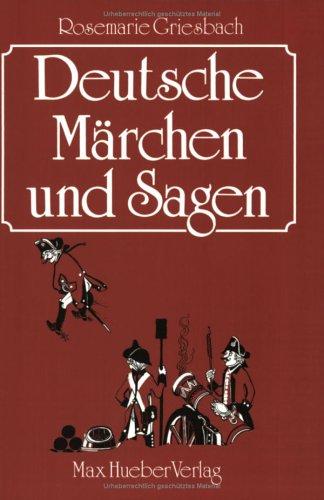 Deutsche märchen und sagen by Rosemarie Griesbach, Paul Ernst Rattelmuller cover
