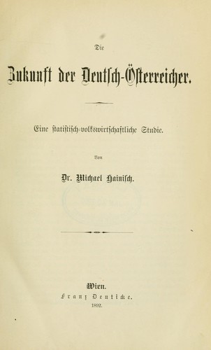 Die Zukunft der Deutsch-Österreicher by Michael Hainisch cover