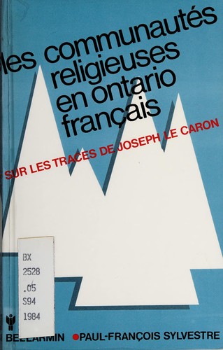 Les communautés religieuses en Ontario français by Paul-François Sylvestre cover