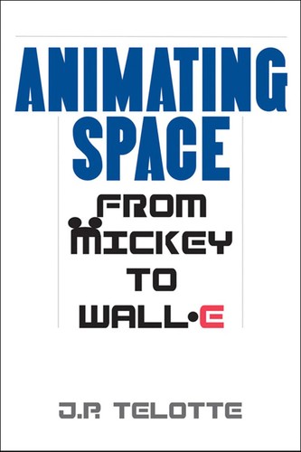 Animating space by J. P. Telotte cover