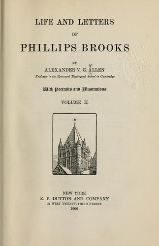 Life and letters of Phillips Brooks