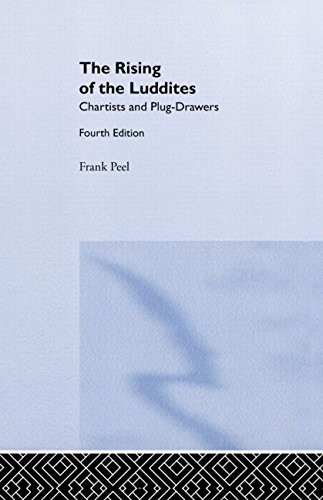 The risings of the Luddites, chartists & plug-drawers
