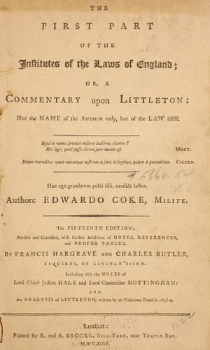 The first part of the Institutes of the Lawes of England
