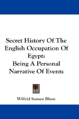 Secret history of the English occupation of Egypt