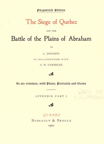The seige of Quebec and the battle of the Plains of Abraham