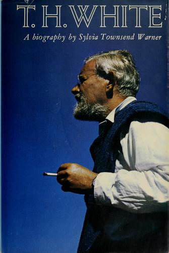 T. H. White:A Biography
