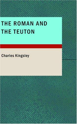 The Roman and the Teuton