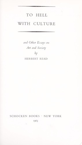 To hell with culture, and other essays on art and society