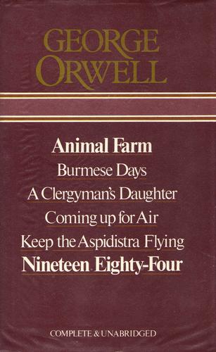 Novels (Animal Farm / Burmese Days / Clergyman's Daughter / Coming Up for Air / Keep the Aspidistra Flying / Nineteen Eighty-Four)