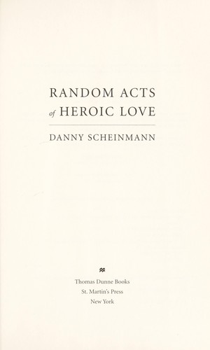 Random Acts of Heroic Love