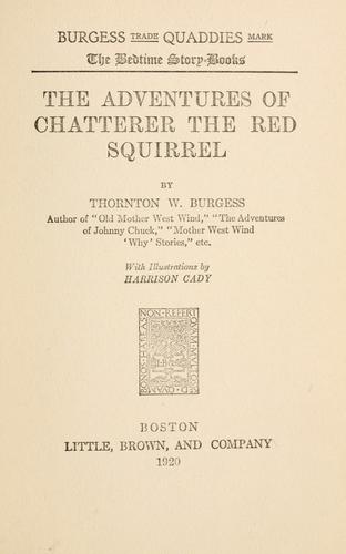 The Adventures of Chatterer the Red Squirrel